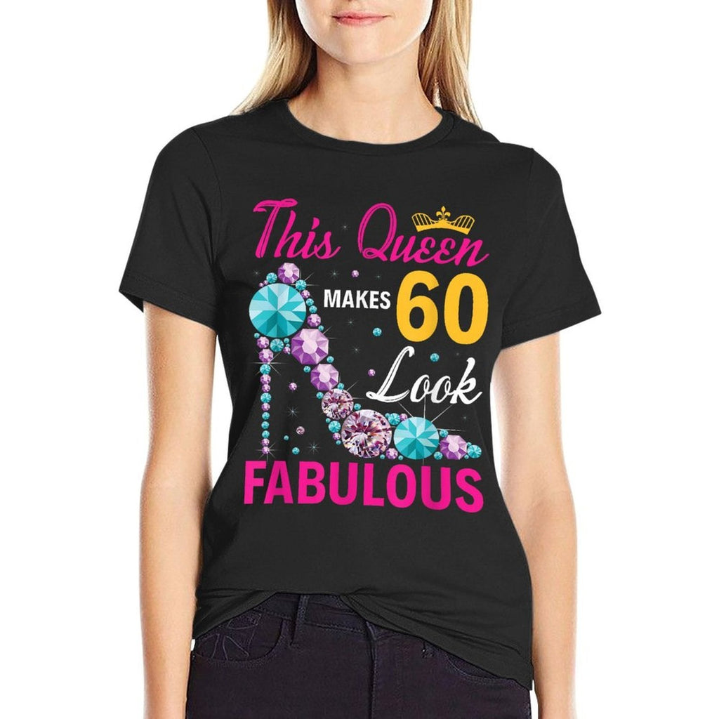 This Queen Makes 60 Look Fabulous Woman 60th Birthday  Wrinkle-resistant T-Shirt