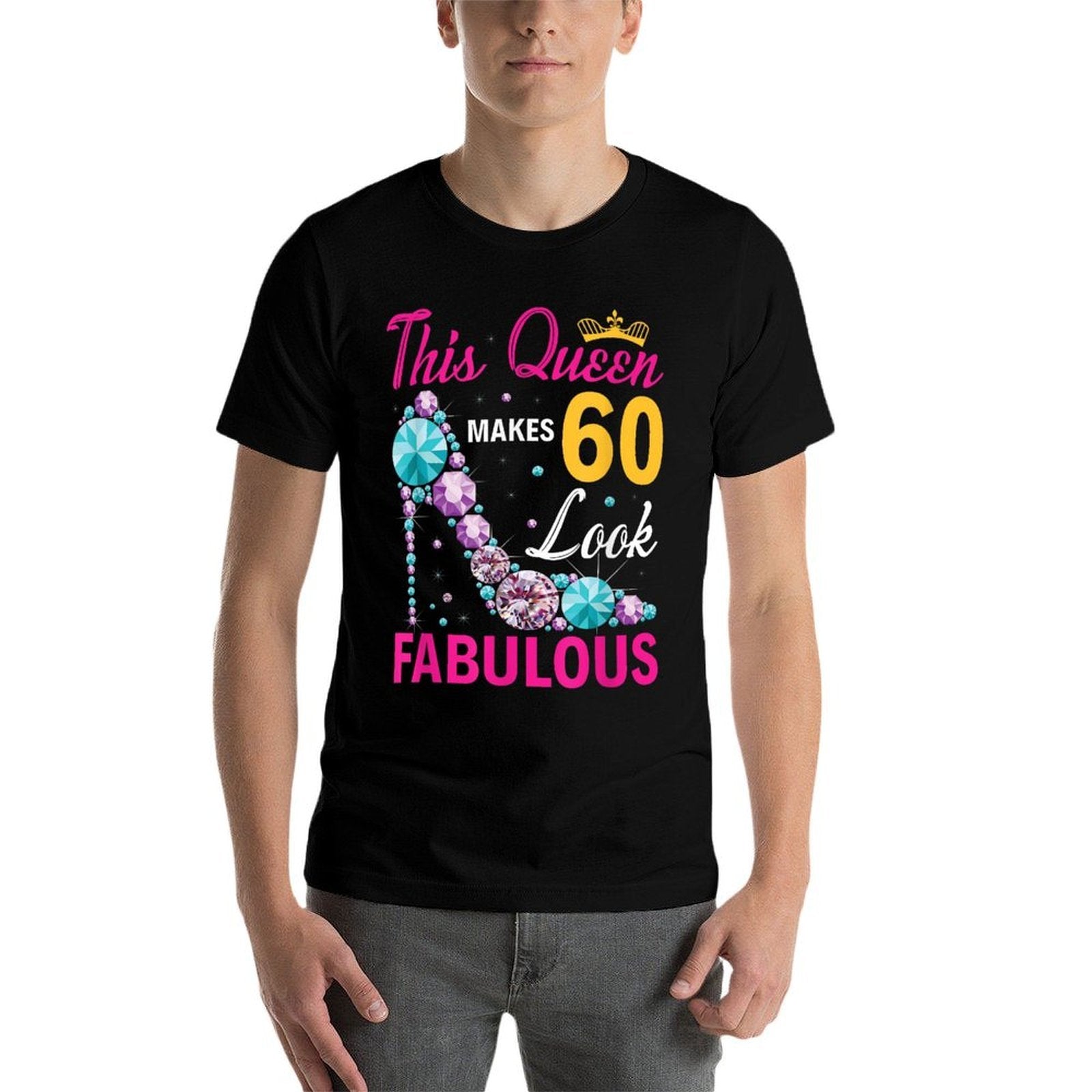 This Queen Makes 60 Look Fabulous Woman 60th Birthday  Wrinkle-resistant T-Shirt